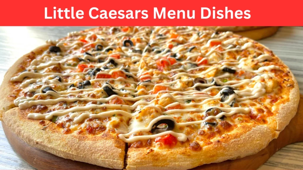 Little Caesars Menu Dishes
