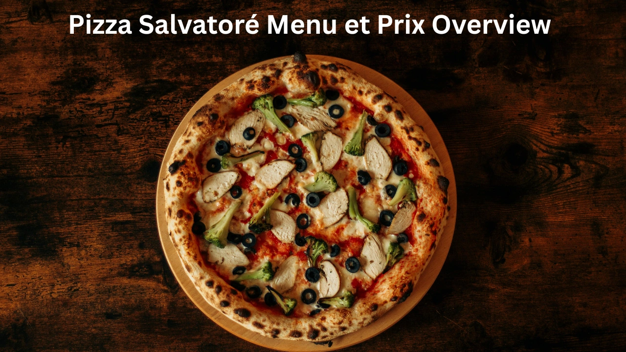 Pizza Salvatoré Menu et Prix Overview