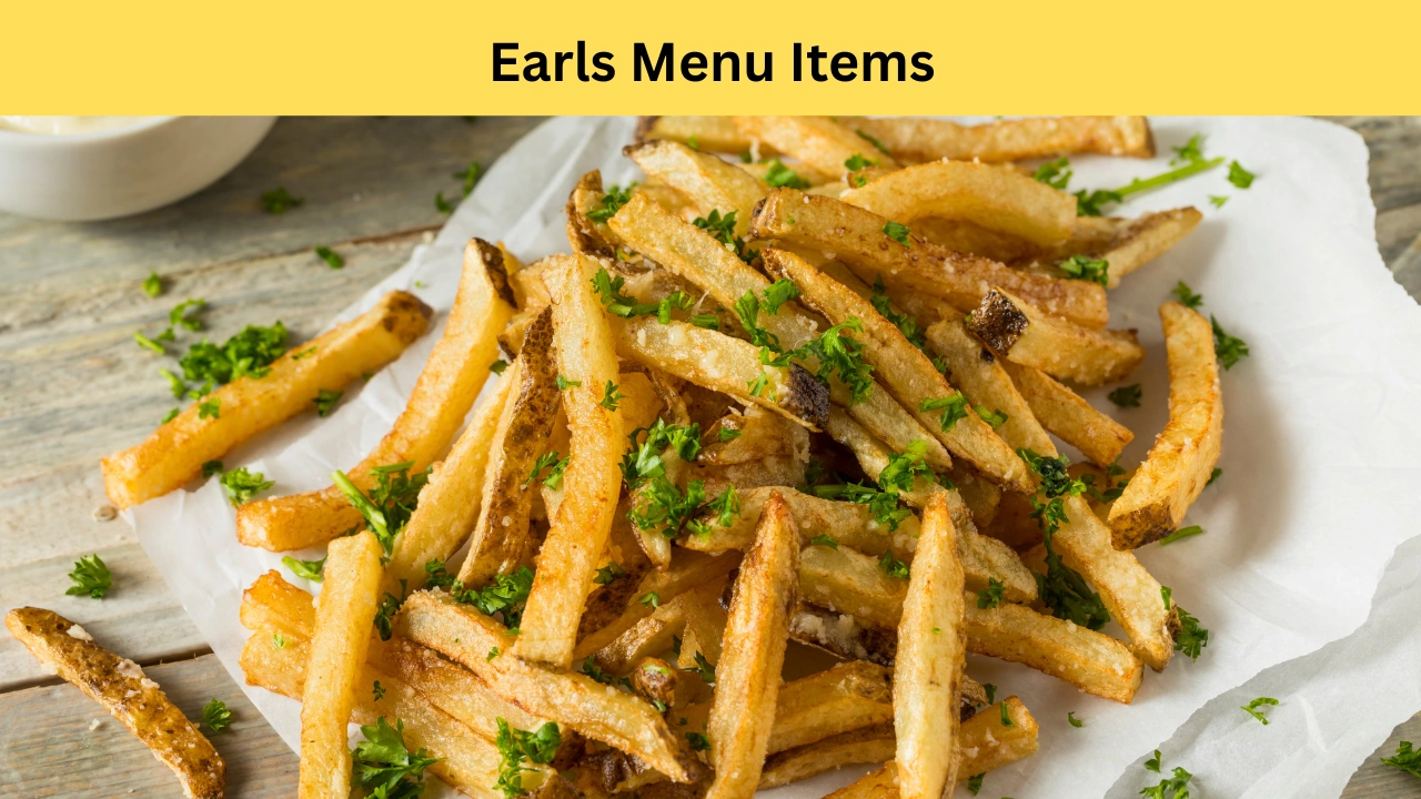 Earls Menu Items