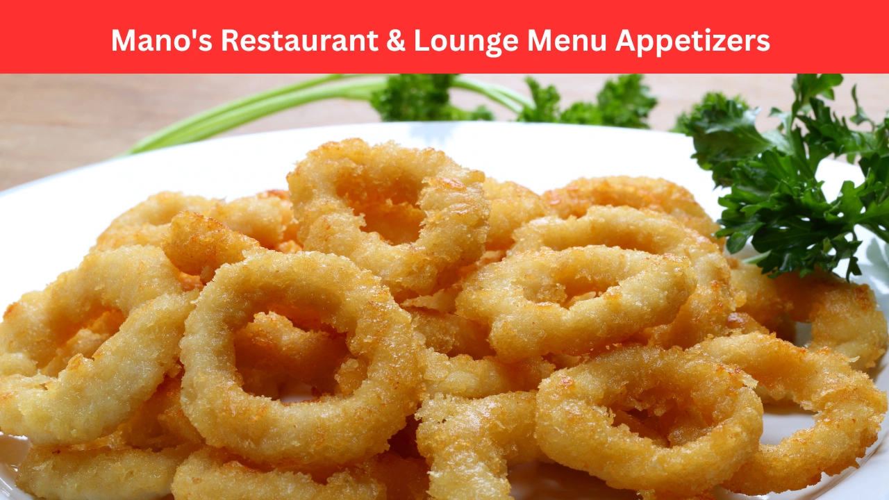 Mano's Restaurant & Lounge Menu Appetizers