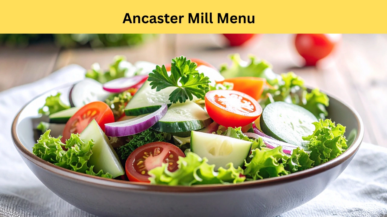 Ancaster Mill Menu