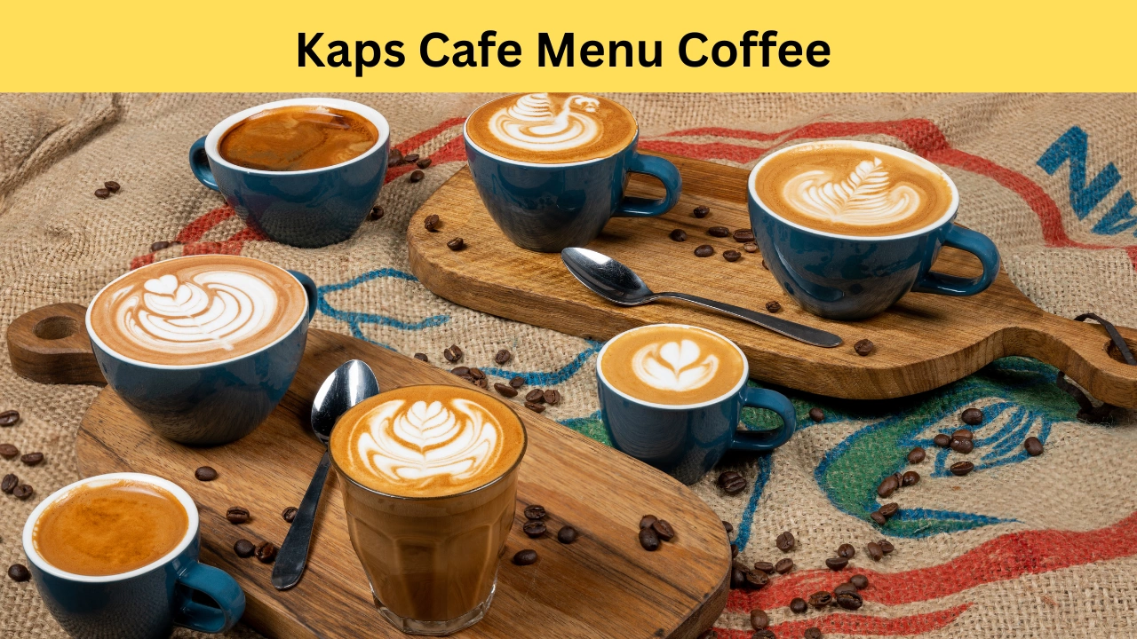 Kaps Cafe Menu Coffee