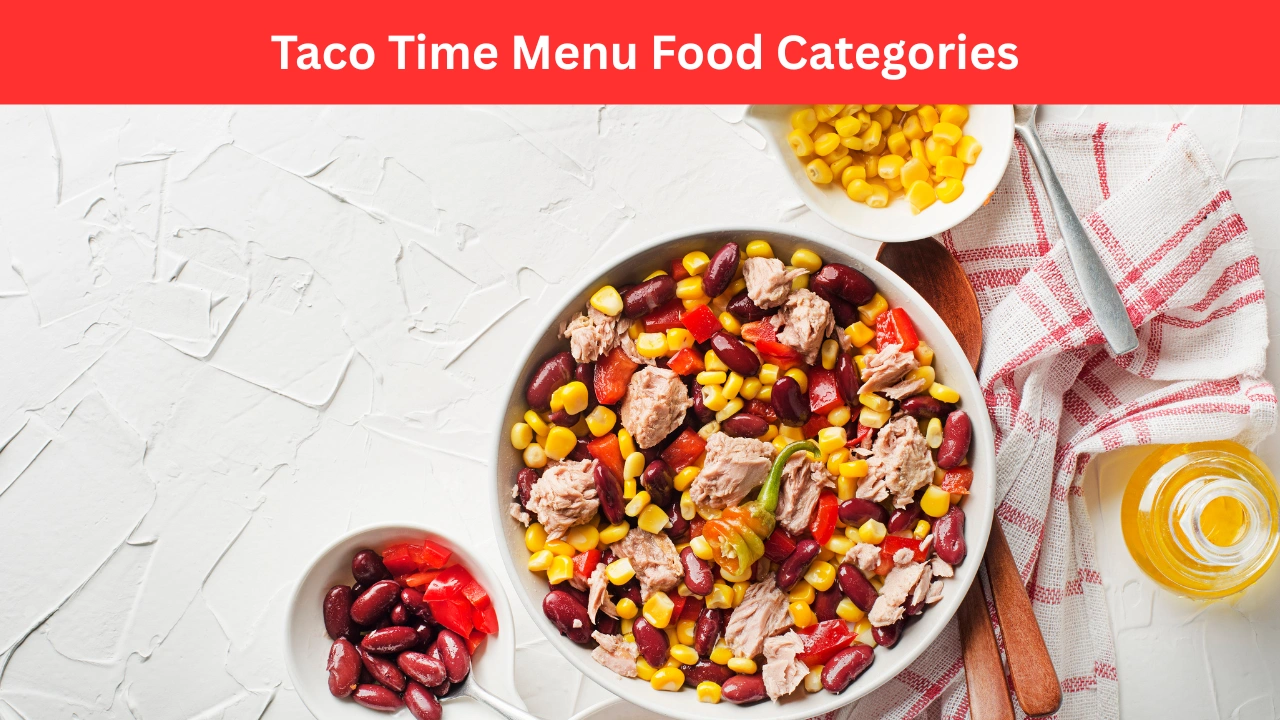 Taco Time Menu Food Categories