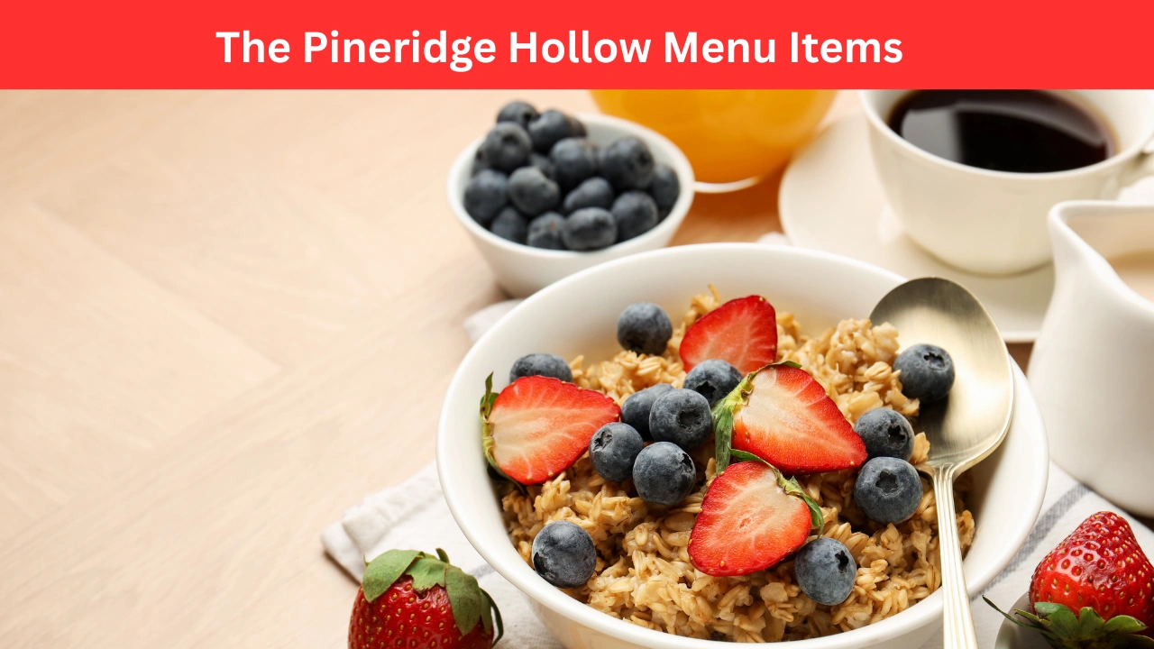 The Pineridge Hollow Menu Items