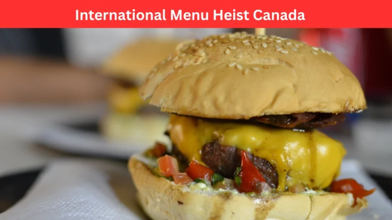 international menu heist canada